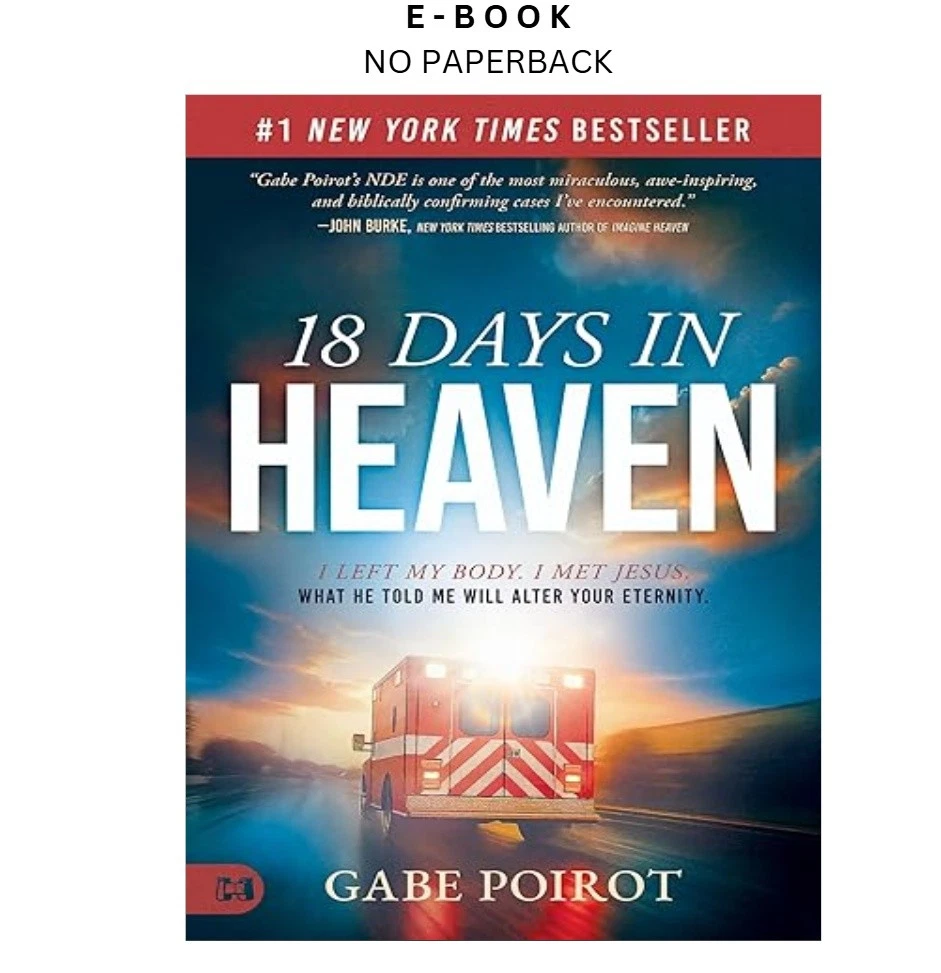 s-l1600-16.webp 18 Days in Heaven: I Left My Body. I Met Jesus. What He Ebook by Gabe Poirot | Instant Download – book cover ebook