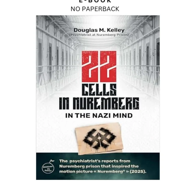 22 Cells in Nuremberg: In the Nazi Mind Ebook by Douglas M. Kelley M.D | Instant Download – book cover ebook