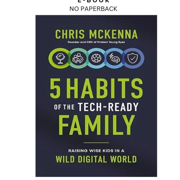 5 Habits of the Tech by Ready Family: Raising Wise Kids Ebook – Chris McKenna | Instant Download – book cover ebook