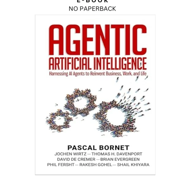 Agentic Artificial Intelligence: Harnessing AI Agents to Ebook by Pascal Bornet | Instant Download – book cover ebook