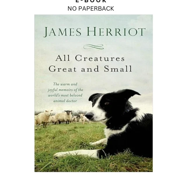 All Creatures Great and Small Ebook by James Herriot | Instant Download – book cover ebook