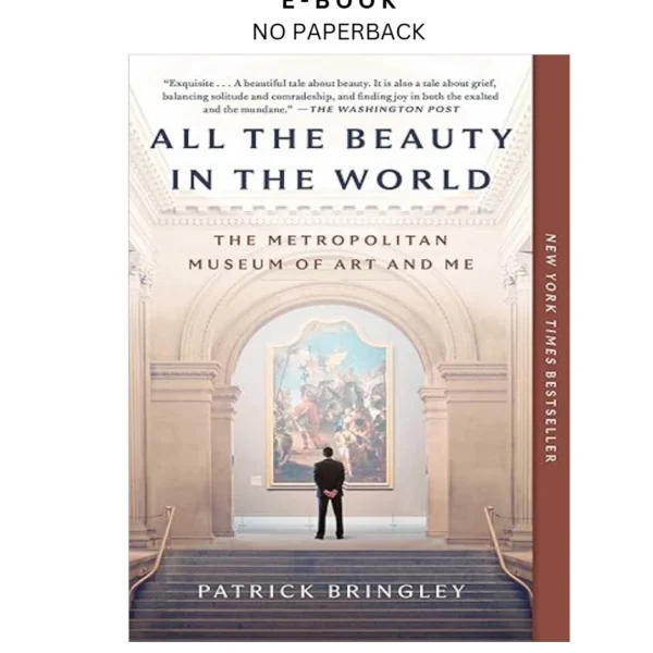 All the Beauty in the World: The Metropolitan Museum Ebook by Patrick Bringley | Instant Download – book cover ebook