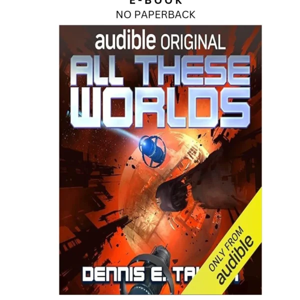 All These Worlds: Bobiverse, Book 3 Ebook by Dennis E. Taylor | Instant Download – book cover ebook