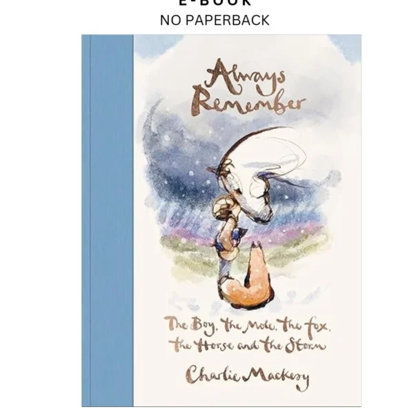 Always Remember: The Boy, the Mole, the Fox, the Horse and t Ebook by Charlie Mackesy | Instant Download – book cover ebook
