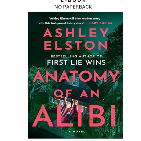 Anatomy of an Alibi: A Novel Ebook by Ashley Elston | Instant Download – book cover ebook