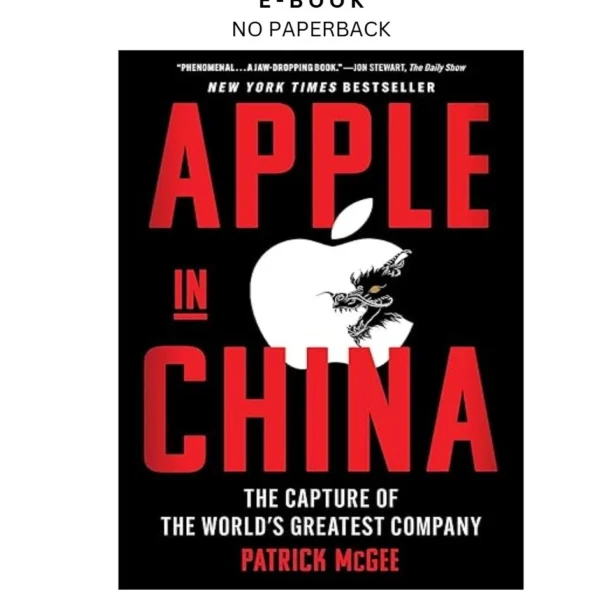 Apple in China: The Capture of the World's Greatest Ebook by Patrick McGee | Instant Download – book cover ebook