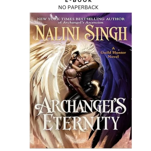 Archangel's Eternity (A Guild Hunter Novel Book 18) Ebook by Nalini Singh | Instant Download – book cover ebook