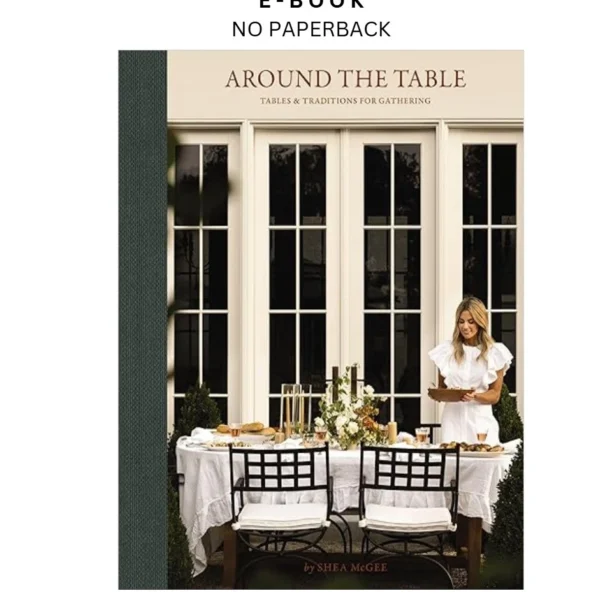 Around the Table: Tables and Traditions for Gather Ebook by Shea McGee | Instant Download – book cover ebook