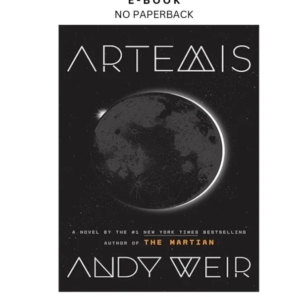Artemis: A Novel Ebook by Andy Weir | Instant Download – book cover ebook