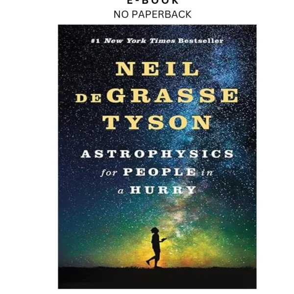 Astrophysics for People in a Hurry Ebook by Neil deGrasse Tyson | Instant Download – book cover ebook
