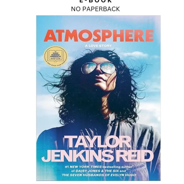 Atmosphere: A GMA Book Club Pick: A Love Story Ebook by Taylor Jenkins Reid | Instant Download – book cover ebook