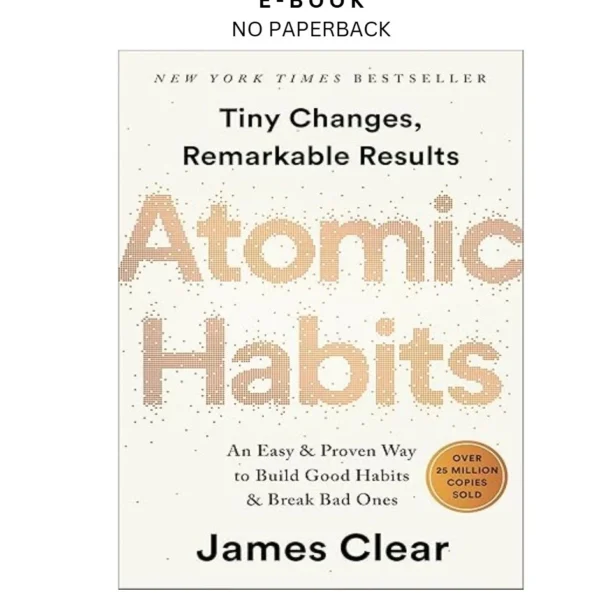 Atomic Habits: An Easy & Proven Way to Build Good Habits Ebook by James Clear | Instant Download – book cover ebook