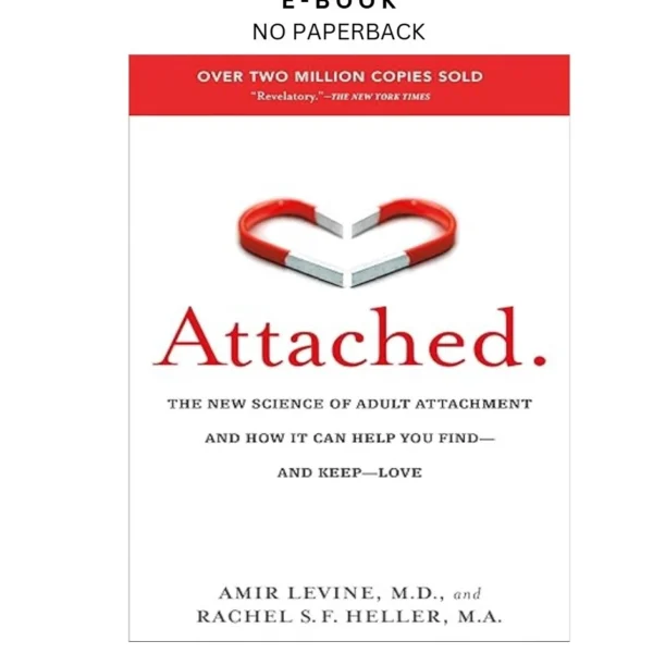 Attached: The New Science of Adult Attachment an Ebook by Amir Levine | Instant Download – book cover ebook