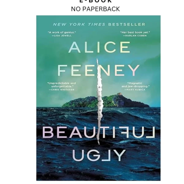 Beautiful Ugly: A Novel Ebook by Alice Feeney | Instant Download – book cover ebook