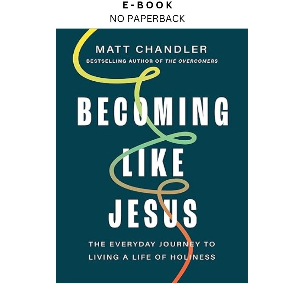 s-l1600-47.webp Becoming Like Jesus: The Everyday Journey to Living a Lif Ebook by Matt Chandler | Instant Download – book cover ebook