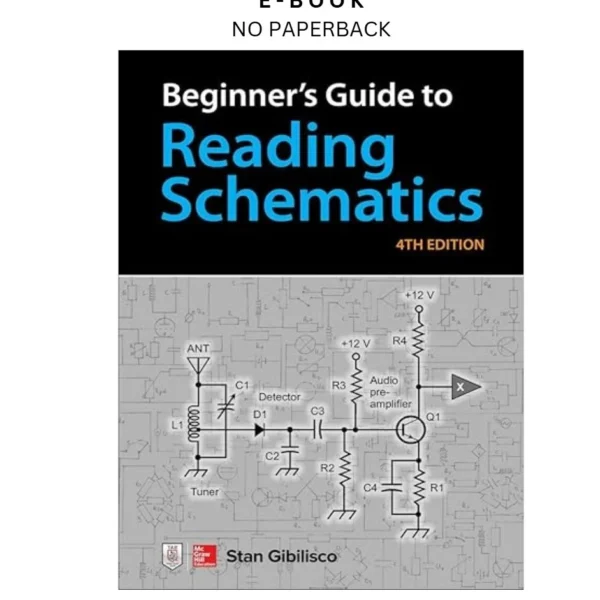 Beginner's Guide to Reading Schematics, Fourt Ebook by Stan Gibilisco | Instant Download – book cover ebook