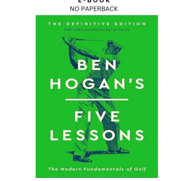 Ben Hogan's Five Lessons: The Modern Fundament Ebook by Ben Hogan | Instant Download – book cover ebook