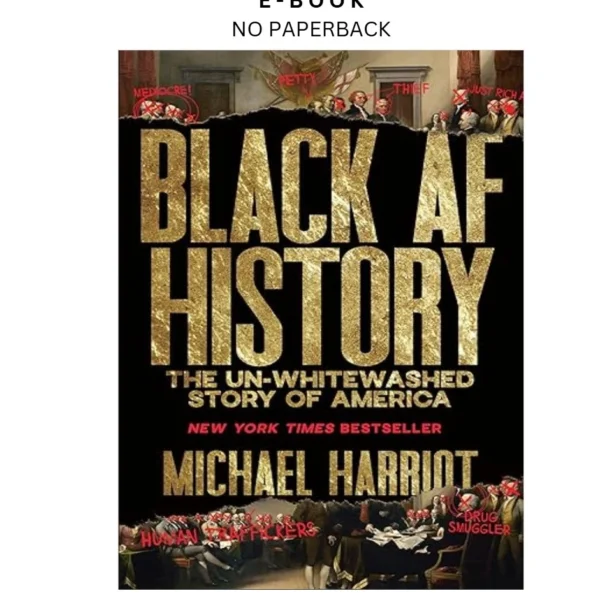 Black AF History: The Un by Whitewashed Story of America Ebook – Michael Harriot | Instant Download – book cover ebook