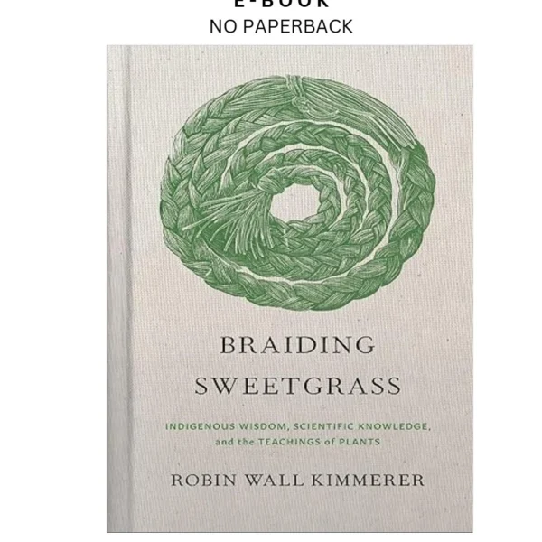 Braiding Sweetgrass: Indigenous Wisdom, Scientific Knowl Ebook by Robin Wall Kimmerer | Instant Download – book cover ebook