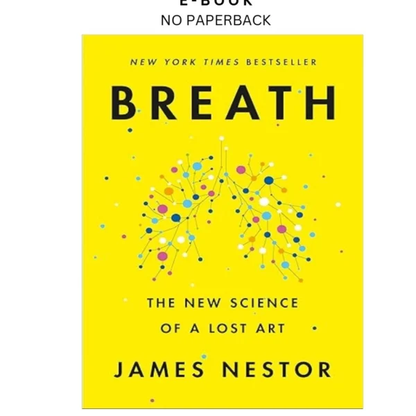 Breath: The New Science of a Lost Art Ebook by James Nestor | Instant Download – book cover ebook