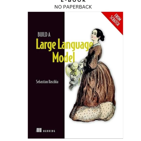 Build a Large Language Model (From Scratch) Ebook by Sebastian Raschka | Instant Download – book cover ebook