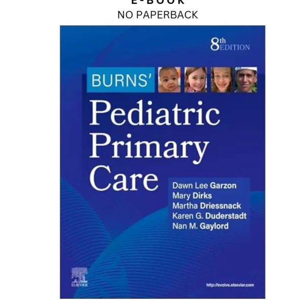 Burns' Pediatric Primary Care Ebook by Dawn Lee Garzon PhD CPNP-PC PMHS FAANP FAAN (Edit | Instant Download – book cover ebook