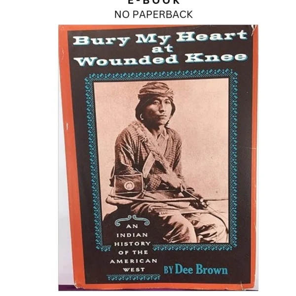 Bury My Heart at Wounded Knee Ebook by Dee Brown | Instant Download – book cover ebook