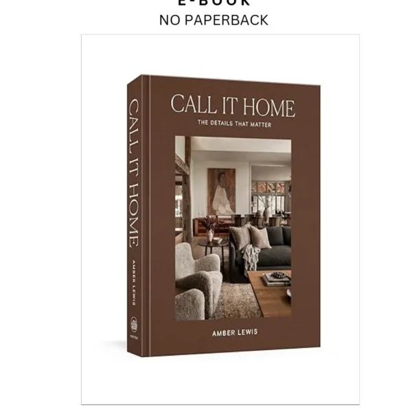 Call It Home: The Details That Matter Ebook by Amber Lewis | Instant Download – book cover ebook
