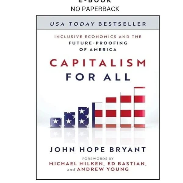 Capitalism For All: Inclusive Economics and t Ebook by John Hope Bryant | Instant Download – book cover ebook