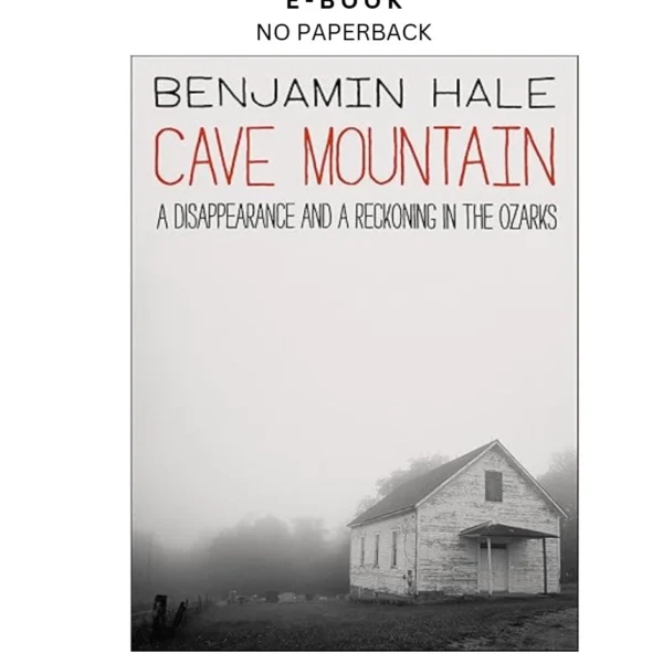 Cave Mountain: A Disappearance and a Reckoni Ebook by Benjamin Hale | Instant Download – book cover ebook