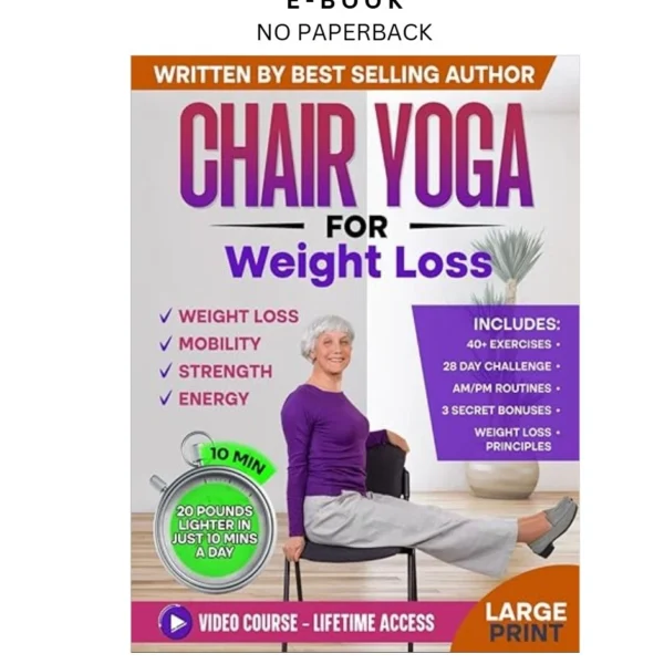 Chair Yoga for Weight Loss & Toning: Complete Guide to Loo Ebook by Alex Harper | Instant Download – book cover ebook