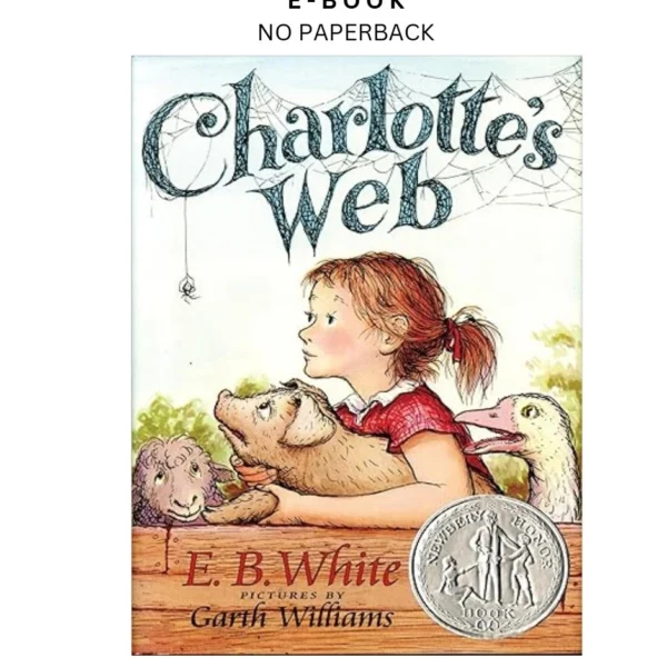 Charlotte's Web: A Newbery Honor Award Win Ebook by E. B. White | Instant Download – book cover ebook