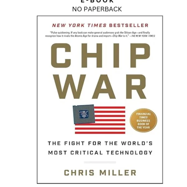 Chip War: The Fight for the World's Most Critical Techn Ebook by Chris Miller | Instant Download – book cover ebook