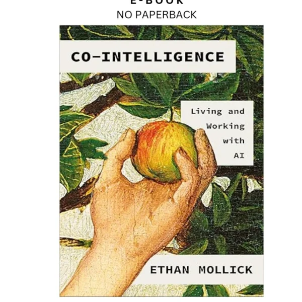 Co by Intelligence: Living and Working with AI Ebook – Ethan Mollick | Instant Download – book cover ebook