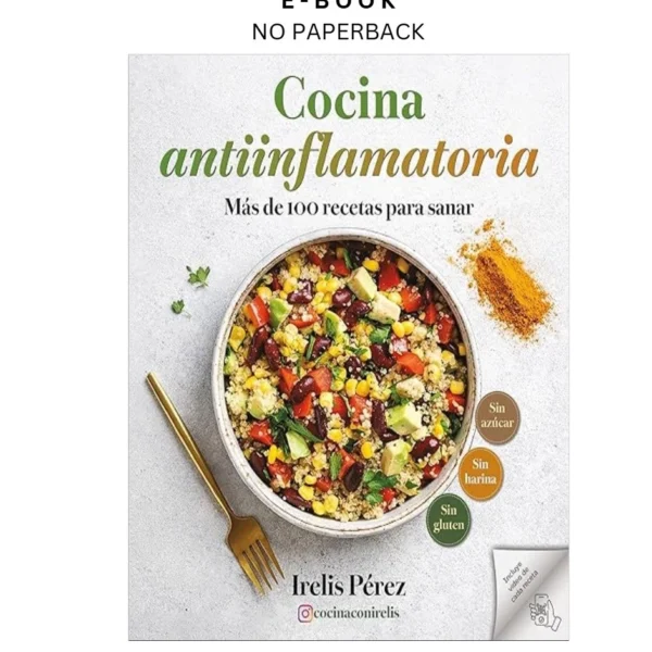 Cocina antiinflamatoria: Más de 100 recetas para sanar / A Ebook by Irelis Pérez | Instant Download – book cover ebook