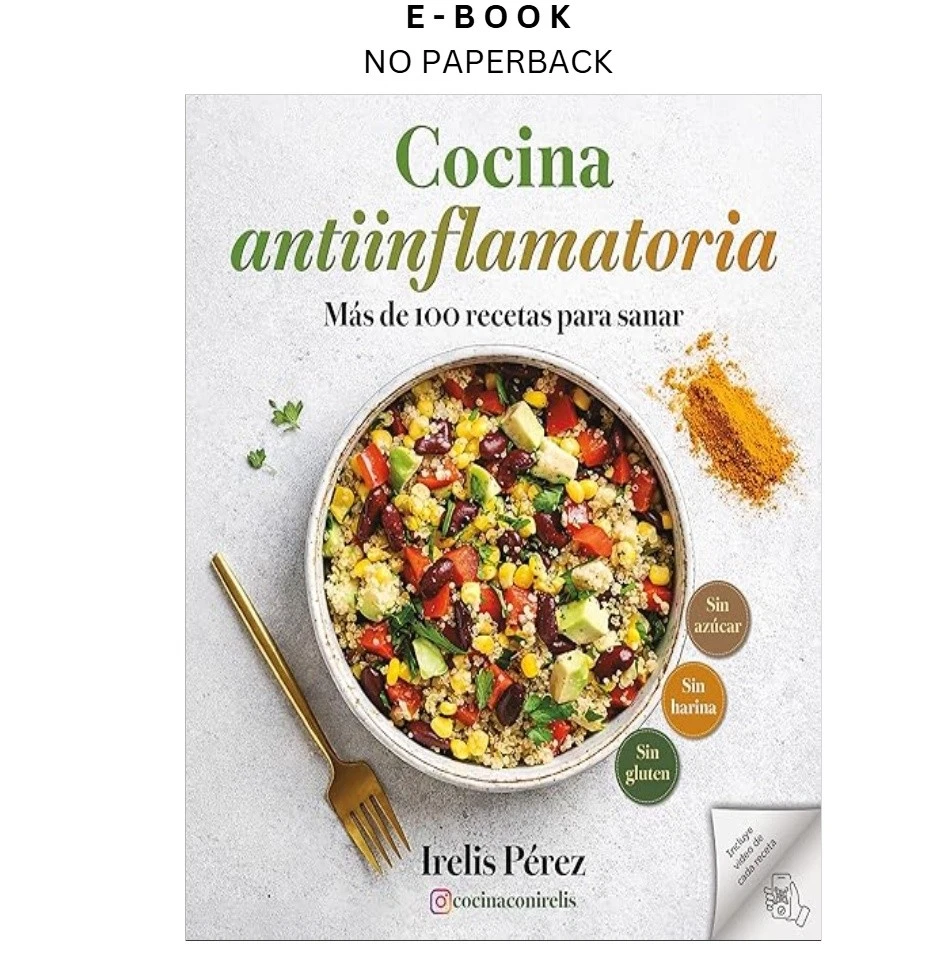 s-l1600-1220.webp Cocina antiinflamatoria: Más de 100 recetas para sanar / A Ebook by Irelis Pérez | Instant Download – book cover ebook