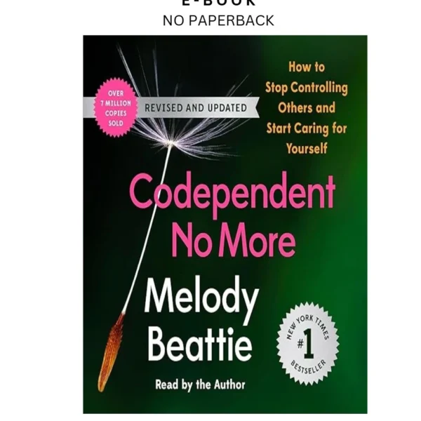 Codependent No More: How to Stop Controlling Ebook by Melody Beattie (Author Narrator) | Instant Download – book cover ebook