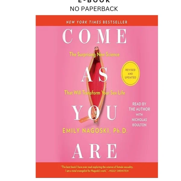 Come As You Are: Revised and Updated: The Surprising New Sci Ebook by Emily Nagoski Ph.D | Instant Download – book cover ebook