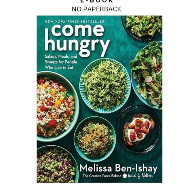 Come Hungry: Veggie by Packed Recipes for Fresh, Flavorful Ebook – Melissa Ben-Ishay | Instant Download – book cover ebook