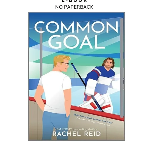 Common Goal: Now Streaming on Crave and HBO Max (Game C Ebook by Rachel Reid | Instant Download – book cover ebook