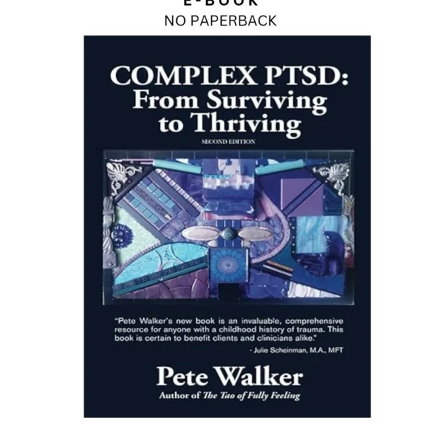 Complex PTSD: From Surviving to Thriving Ebook by Pete Walker | Instant Download – book cover ebook