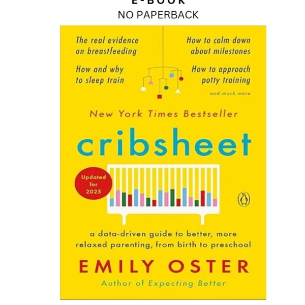 Cribsheet: A Data by Driven Guide to Better, Mo Ebook – Emily Oster | Instant Download – book cover ebook