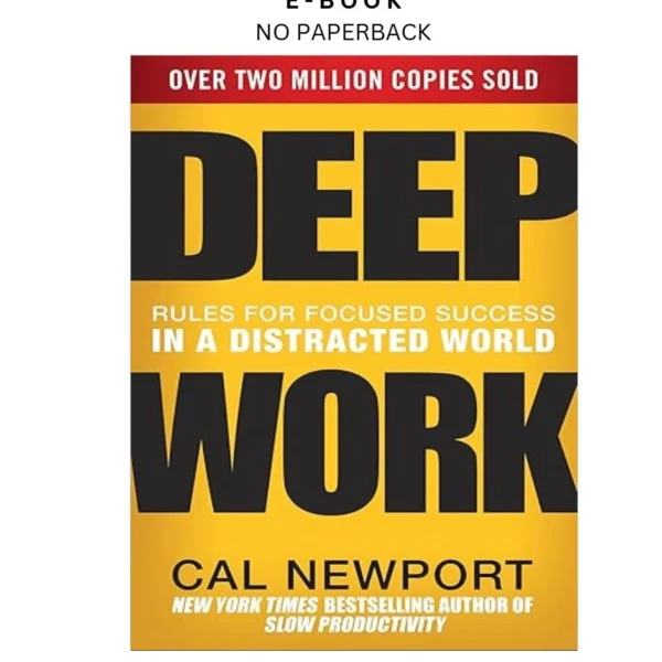 Deep Work: Rules for Focused Success in a Distracted W Ebook by Cal Newport | Instant Download – book cover ebook