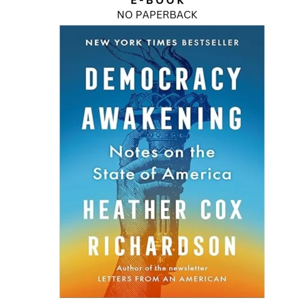 Democracy Awakening: Notes on the State of America Ebook by Heather Cox Richardson | Instant Download – book cover ebook