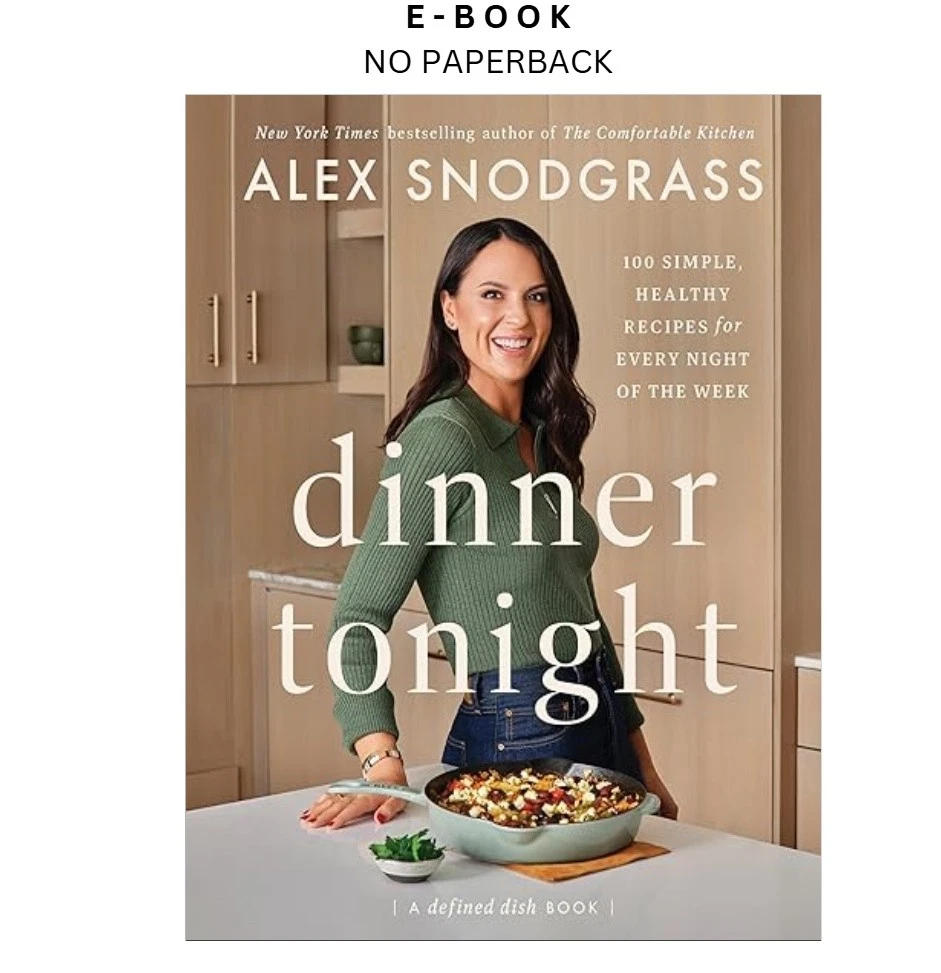 s-l1600-1170.webp Dinner Tonight: 100 Simple, Healthy Recipes for Eve Ebook by Alex Snodgrass | Instant Download – book cover ebook