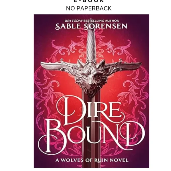 Dire Bound (Standard Edition) (The Wolves of Ruin, 1) Ebook by Sable Sorensen | Instant Download – book cover ebook
