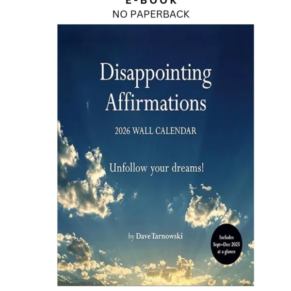 Disappointing Affirmations 2026 Wall Calend Ebook by Dave Tarnowski | Instant Download – book cover ebook