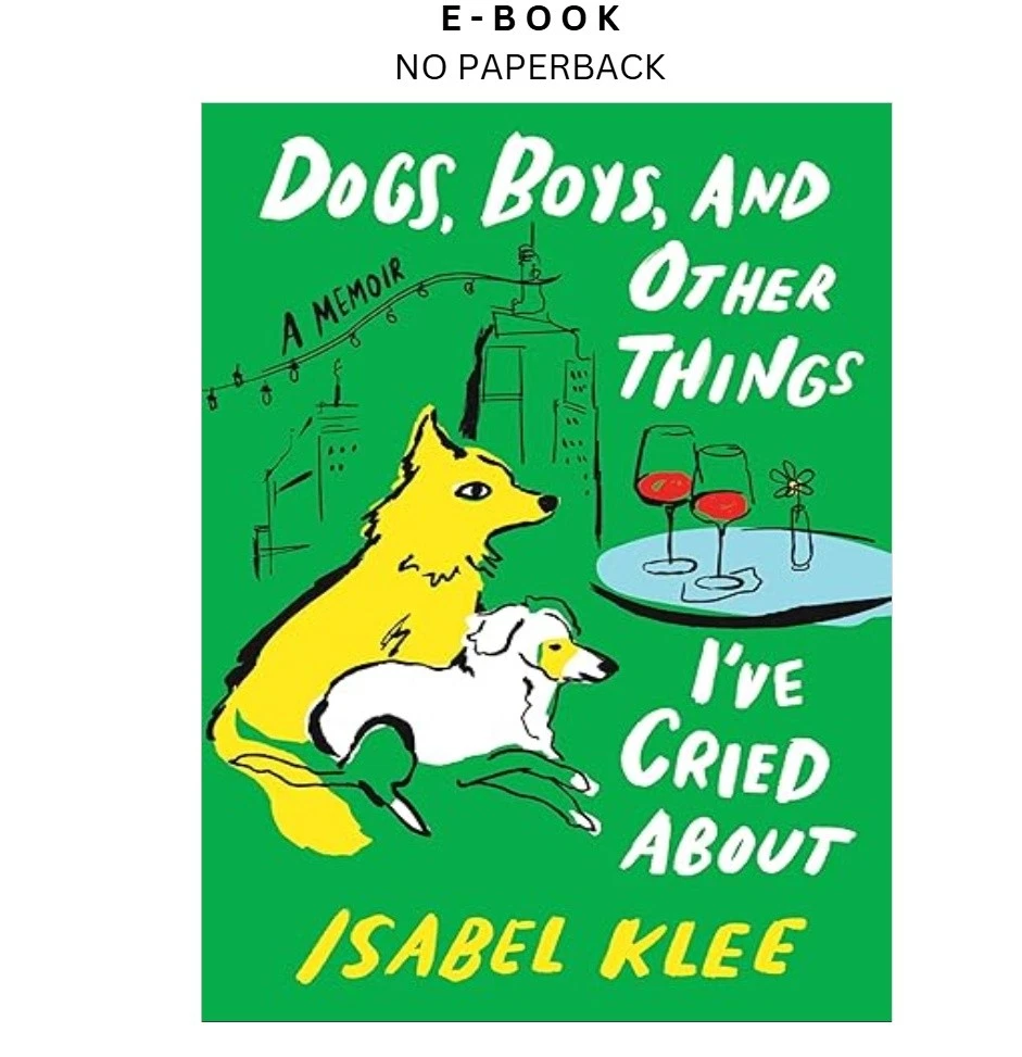 s-l1600-170.webp Dogs, Boys, and Other Things I’ve Cried A Ebook – Isabel Klee | Instant Download