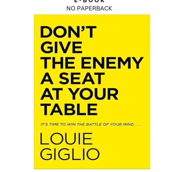 Don't Give the Enemy a Seat at Your Table Ebook by Louie Giglio | Instant Download – book cover ebook
