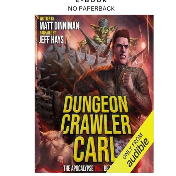 Dungeon Crawler Carl: A LitRPG/Gamelit A Ebook by Matt Dinniman | Instant Download – book cover ebook